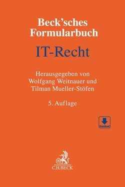 Beck’sches Formularbuch IT-Recht von Auer-Reinsdorff,  Astrid, Cichon,  Caroline, Ehmann,  Timo, Henkenborg,  Uwe A., Hoffbauer,  Christiane, Huber,  Joachim, Imhof,  Ralf, Kelp,  Ulla, Missling,  Patrick J., Morsbach,  Jochen, Mueller-Stöfen,  Tilman, Raif,  Alexander, Rasmussen-Bonne,  Hans-Eric, Recknagel,  Einar, Ritter,  Haike, Schilf,  Sven, Schneidereit,  Peter, Sommer,  Barbara, Stancke,  Fabian, Tribess,  Alexander, Weitnauer,  Wolfgang, Wittern,  Felix