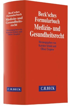 Beck’sches Formularbuch Medizin- und Gesundheitsrecht von Bartha,  Wolf Constantin, Bogan,  Aaron, Dann,  Matthias, Greiff,  Martin Sebastian, Kirschner,  Oliver, Klöck,  Oliver, Krapohl,  Christian, Lange-Kulmann,  Karolina, Lüders,  Holger, Makoski,  Kyrill, Müller,  Helmut H., Nolting,  Svenja, Paulus-Ye,  Xiaowen, Peikert,  Peter, Peine,  Christopher, Röhrig,  Daniela, Scholz,  Karsten, Schröder,  Jürgen, Schröter,  Sabine, Sobotta,  Daniel, Specker,  Bernhard, Spickhoff,  Andreas, Stein,  Michael, Szabados,  Tibor, Treptow,  Oliver, Vergho,  Quirin, Wachenhausen,  Heike, Weitbrecht,  Cornelius, Wiegand,  Nicolai