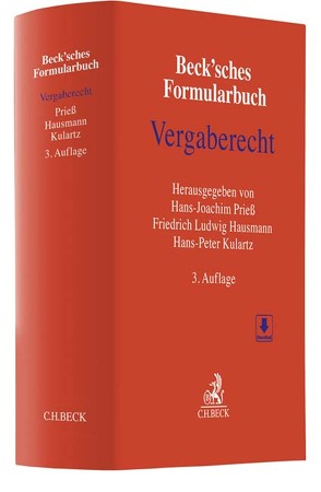 Beck’sches Formularbuch Vergaberecht von Brock,  Harald, Dabbagh,  Sebastian, Ewers,  Antonius, Finke,  Mathias, Friton,  Pascal, Geitel,  Oskar Maria, Hartmann,  Florian, Hausmann,  Friedrich Ludwig, Hoff,  Gerung von, Hölzl,  Franz Josef, Krause,  Daniel M., Kulartz,  Hans-Peter, Mestwerdt,  Thomas, Mutschler-Siebert,  Annette, Portz,  Norbert, Prieß,  Hans-Joachim, Röwekamp,  Hendrik, Schüler,  Hauke, Schüsseler,  Jan, Sinno,  Samira, Stanko,  Max, Wollenschläger,  Burkard, Wolters,  Michael