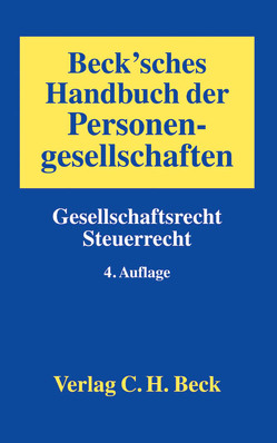 Beck’sches Handbuch der Personengesellschaften von Bärwaldt,  Roman, Bruhn,  Stephanie, Eberhard,  Jochen, Frey,  Johannes, Friedrich,  Katja, Hoffmann,  Wolf-Dieter, Knobbe,  Carl-Christian, Landsittel,  Ralph, Lochmann,  Uwe, Müller,  Welf, Neu,  Norbert, Prinz,  Ulrich, Rieck,  Ulrich, Röhrs,  Michael, Sauter,  Wolfgang, Schiffers,  Joachim, Schmidt,  Stefan, Stengel,  Arndt, Watermeyer,  Heinrich J., Wisniewski,  Thomas