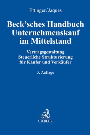 Beck’sches Handbuch Unternehmenskauf im Mittelstand von Behringer,  Stefan, Demisch,  Dominik, Ettinger,  Jochen, Haubner,  David, Jaques,  Henning, Pautke,  Stephanie, Plath,  Kai-Uwe, Weinert,  Christoph, Wolff,  Andreas