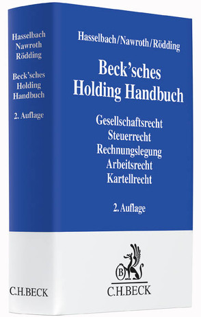 Beck’sches Holding Handbuch von Bonin,  Gregor von, Hasselbach,  Kai, Laudenklos,  Frank, Mentz,  Alexander, Müller-Bonanni,  Thomas, Nawroth,  Christoph, Niggemann,  Peter, Rhein,  Wolfram, Rödding,  Adalbert, Senger,  Thomas