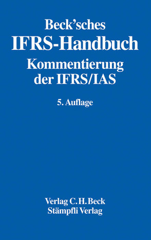 Beck’sches IFRS-Handbuch von Bonin,  Christoph, Brune,  Jens Wilfried, Clemens,  Ralf, Diersch,  Ulrich, Driesch,  Dirk, Erb,  Thoralf, Eyck,  Karen, Flintrop,  Bernhard, Hänel,  Christian, Hartenberger,  Heike, Hayn,  Benita, Hebestreit,  Gernot, Heckeler,  Udo, Höpken,  Christoph, Jessen,  Dirk, Jonas,  Martin, Jung,  Hendrik, Kurz,  Lüder, Lübbig,  Maike, Morfeld,  Markus, Oertzen,  Cornelia von, Prengel,  André, Ramscheid,  Marcel, Riese,  Joachim, Rudolph,  Rainer, Rulfs,  Ronald, Scharfenberg,  Astrid, Schlüter,  Jörg, Scholvin,  Petra, Schönhofer,  Christian, Schrimpf-Dörges,  Claudia E., Schubert,  Reinhard, Schulz-Danso,  Martin, Senger,  Thomas, Thomas,  Ingo, Torner,  Marieke, Wawrzinek,  Wolfgang, Wiechmann,  Jost