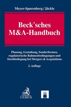 Beck’sches M&A-Handbuch von Aders,  Christian, Adolff,  Johannes, Andrusenko,  Alexey, Angel,  Karine, Asendorf,  Frauke, Bälz,  Henning, Beinert,  Stefanie, Bischke,  Alf-Henrik, Bismarck,  Philipp von, Blech,  Ulrich, Bockenheimer,  Hendrik, Bonhage,  Jan D., Boxell,  Tim, Burmeister,  Frank, Büsch,  Dirk, Chiarella,  Luigi, Clauss,  Annika, Cohen,  Steven A., Datta,  Amit, Eberlein,  Carl-Philipp, Emmerich,  Adam O., Engel,  Daniel, Ernst,  Markus, Favoccia,  Daniela, Freytag,  Lars F, Georg,  David B., Grimme,  Arne, Hess,  Stephen J., Hoefs,  Christian, Hoger,  Andreas, Höhn,  Clemens, Jäckle,  Christof, Jungkind,  Vera, Kebekus,  Frank, Klein,  Martin, Klingenberg Peironcely,  Ignacio, Knepper,  Heinrich, Krasnikhin,  Arkady, Kress,  Daniel, Lauterwein,  Constantin, Link,  Simon Patrick, Loon,  Lizette van, Meinzenbach,  Jörg, Meurer,  Thomas, Meyer-Sparenberg,  Wolfgang, Möller,  Christian, Möritz,  Daniel, Nolte,  Alexander, Nukada,  Yuichiro, Pesqueira,  Ignacio T., Pratelli,  Matteo Maria, Quast,  Fabian, Richter,  Stefan, Rieckers,  Oliver, Robinson,  John L., Röhrig,  Markus, Romain,  Kate, Rosengarten,  Joachim, Ruschmann,  Cristiano Frederico, Sande,  Carsten van de, Scheifele,  Matthias, Schiessl,  Maximilian, Schlaffge,  Andrea, Schmidt-Hern,  Karsten, Schmidt-Kötters,  Thomas, Schmies,  Christian, Shinjo,  Tomoya, Shroff,  Cyril, Spoerr,  Wolfgang, Strehle,  Emanuel P., Tasma,  Martin, Ulbrich,  Martin, Uwer,  Dirk, Vallandro Flores,  Thiago, Wagner,  Günther, Wenzel,  Jens, Wiegand,  Daniel, Wilm,  Daniel, Wirbel,  Bernd, Wodarz,  Katharina, Zhuang,  Tianyuan, Ziegenhain,  Hans-Jörg