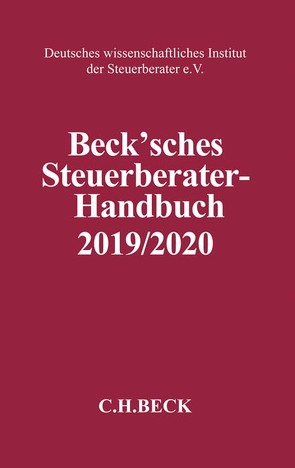 Beck’sches Steuerberater-Handbuch 2019/2020 von Baum,  Dirk, Beckmann,  Klaus, Boecker,  Corinna, Busch,  Julia, Dodos,  Panagiotis, Geringhoff,  Sebastian, Gesinn,  Jöran, Groß,  Stefan, Hettler,  Stephan, Heyd,  Steffen, Hörtnagl,  Robert, Jülicher,  Marc, Jürgens,  Peter, Koslowski,  Günter, Köstler,  Melanie, Künkele,  Kai Peter, Küsters,  Susanne, Lindmayr,  Simon, Möslein,  Christoph, Müller,  Matthias, Nagengast,  Karl, Niemann,  Walter, Paix,  Gerhard de la, Pelka,  Jürgen, Petersen,  Karl, Prechtl,  Stefan, Randt,  Karsten, Reinholdt,  Ago, Rohde,  Wolf-Georg, Sandleben,  Hans-Martin, Schauhoff,  Stephan, Schaumburg,  Harald, Scheufele,  Verena, Schneider,  Norbert, Schrömbges,  Ulrich, Vodermeier,  Michael, Wassermeyer,  Wolf, Weggenmann,  Hans R., Wittmann,  Markus, Wohlgemuth,  Michael, Wüst,  Joachim, Zieglmaier,  Hannes, Zimny,  Gregor, Zwirner,  Christian