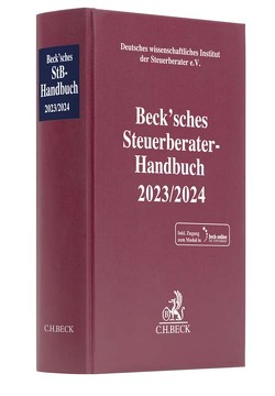 Beck’sches Steuerberater-Handbuch 2023/2024 von Bärsch,  Sven-Eric, Baum,  Dirk, Beckmann,  Klaus, Boecker,  Corinna, Busch,  Julia, Dodos,  Panagiotis, Einheuser,  Niklas, Geringhoff,  Sebastian, Gesinn,  Jöran, Günther,  Anna, Hettler,  Stephan, Heyd,  Steffen, Jülicher,  Marc, Korff,  Matthias, Koslowski,  Günter, Köstler,  Melanie, Kröger,  Lukas, Künkele,  Kai Peter, Küsters,  Susanne, Lauschke,  Daniel, Nagengast,  Karl, Neu,  Lorenz, Niemann,  Walter, Paix,  Gerhard de la, Pelka,  Jürgen, Petersen,  Karl, Pinzke,  Nils, Prechtl,  Stefan, Randt,  Karsten, Sandleben,  Hans-Martin, Schauhoff,  Stephan, Schaumburg,  Harald, Schneider,  Norbert, Schrömbges,  Ulrich, Tenhagen,  Lina, Vodermeier,  Michael, Weggenmann,  Hans R., Wiedenmann,  Martin, Wittmann,  Markus, Wölfl,  Christian, Zieglmaier,  Hannes, Zimny,  Gregor, Zwirner,  Christian