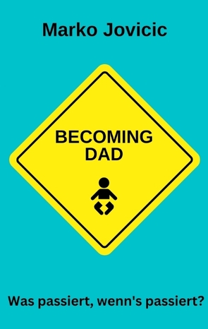 Becoming Dad von Jovicic,  Marko