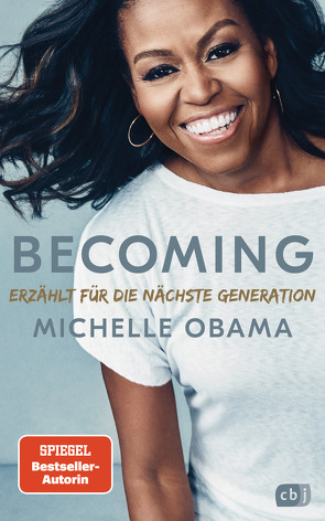 BECOMING – Erzählt für die nächste Generation von Brillmann-Ede,  Heike, Fricke,  Harriet, Handels,  Tanja, Link,  Elke, Lohmann,  Kristin, O'Brien,  Andrea, Obama,  Michelle, Schönherr,  Jan, Zeltner-Shane,  Henriette