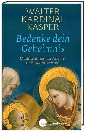 Bedenke dein Geheimnis von Kasper,  Walter Kardinal