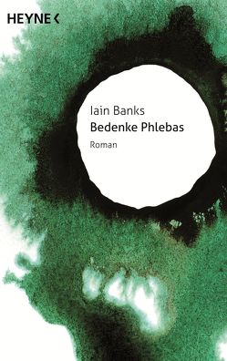 Bedenke Phlebas von Banks,  Iain, Hundertmarck,  Rosemarie