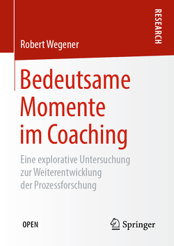 Bedeutsame Momente im Coaching von Wegener,  Robert