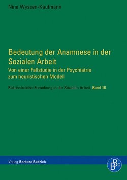 Bedeutung der Anamnese in der Sozialen Arbeit von Wyssen-Kaufmann,  Nina