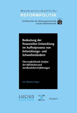 Bedeutung der finanziellen Entwicklung im Aufholprozess von Entwicklungs- und Schwellenländern von Vargas,  Mauricio