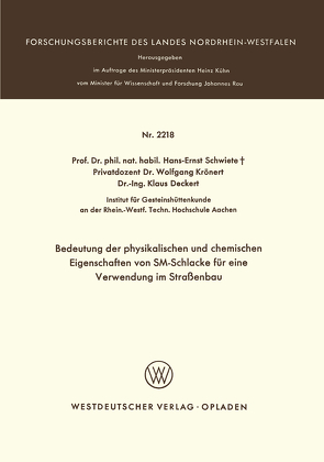 Bedeutung der physikalischen und chemischen Eigenschaften von SM-Schlacke für eine Verwendung im Straßenbau von Schwiete,  Hans-Ernst