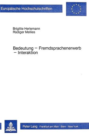 Bedeutung – Fremdsprachenerwerb – Interaktion von Herlemann,  Brigitte, Mellies,  Rüdiger