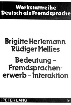 Bedeutung – Fremdsprachenerwerb – Interaktion von Herlemann,  Brigitte, Mellies,  Rüdiger