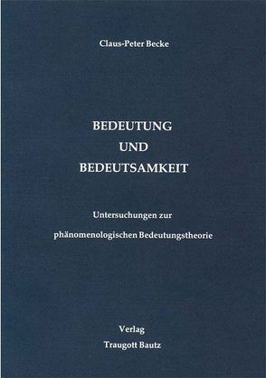 Bedeutung und Bedeutsamkeit von Becke,  Claus Peter