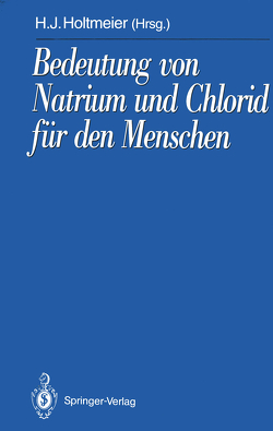 Bedeutung von Natrium und Chlorid für den Menschen von Holtmeier,  Hans-Jürgen