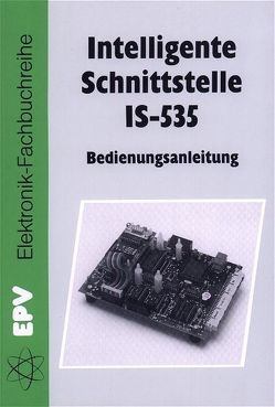 Bedienungsanleitung für die Intelligente Schnittstelle IS-535 von Amann,  Thomas