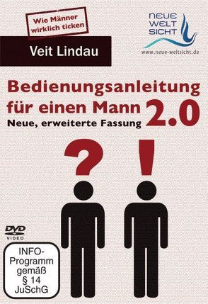 Bedienungsanleitung für einen Mann 2.0 (Veit Lindau) von Lindau,  Veit, Röttger,  Jörg, von Kraft,  Leander