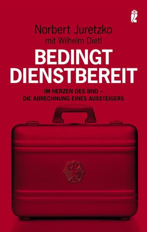 Bedingt dienstbereit von Dietl,  Wilhelm, Juretzko,  Norbert