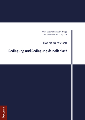 Bedingung und Bedingungsfeindlichkeit von Kalbfleisch,  Florian