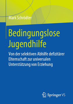 Bedingungslose Jugendhilfe von Freres,  Katharina, Schrödter,  Mark, Thalheim,  Vinzenz