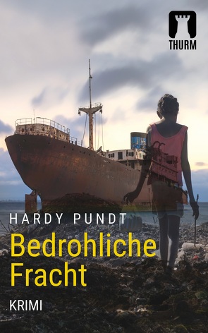 Bedrohliche Fracht von Pundt,  Hardy