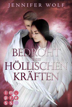 Bedroht von höllischen Kräften (Die Engel-Reihe 2) von Wolf,  Jennifer