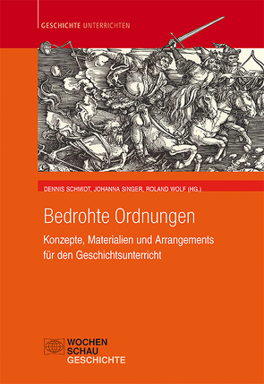 Bedrohte Ordnungen von Schmidt,  Dennis, Singer,  Johanna, Wolf,  Roland