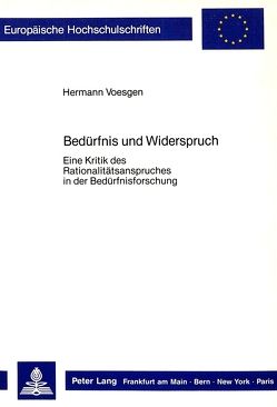 Bedürfnis und Widerspruch von Voesgen,  Hermann