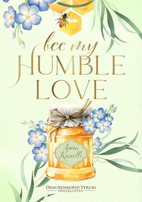 Bee My Humble Love von Konelli,  Anna