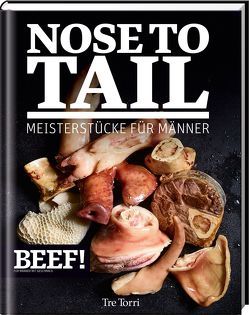 BEEF! NOSE TO TAIL von Frenzel,  Ralf, Spielhagen,  Jan