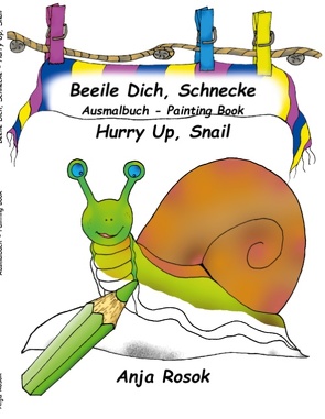 Beeile Dich Schnecke – Hurry Up, Snail von Rosok,  Anja