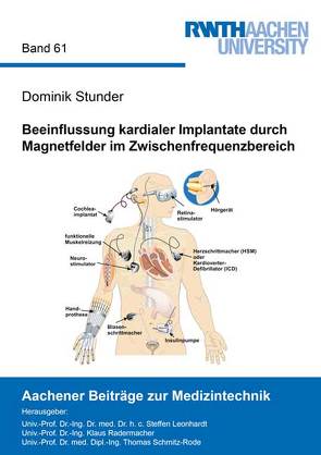 Beeinflussung kardialer Implantate durch Magnetfelder im Zwischenfrequenzbereich von Stunder,  Dominik