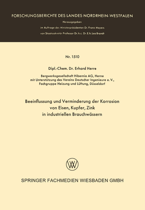 Beeinflussung und Verminderung der Korrosion von Eisen, Kupfer, Zink in industriellen Brauchwässern von Herre,  Erhard