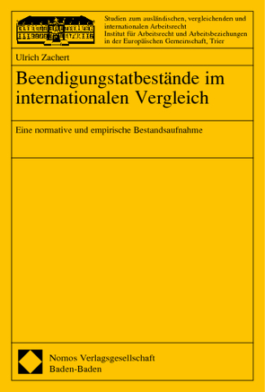 Beendigungstatbestände im internationalen Vergleich von Zachert,  Ulrich