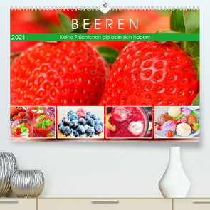 Beeren. Kleine Früchtchen, die es in sich haben! (Premium, hochwertiger DIN A2 Wandkalender 2021, Kunstdruck in Hochglanz) von Hurley,  Rose