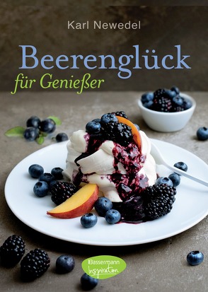 Beerenglück für Genießer von Newedel,  Karl