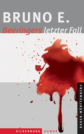 Beeringers letzter Fall von Ensslen,  Bruno