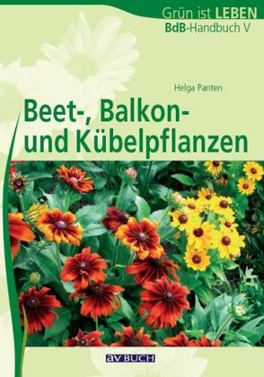 Beet-, Balkon- und Kübelpflanzen von Panten,  Helga