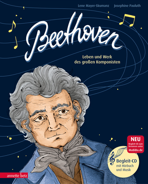 Beethoven (Das musikalische Bilderbuch mit CD und zum Streamen) von Mayer-Skumanz,  Lene, Pauluth,  Josephine