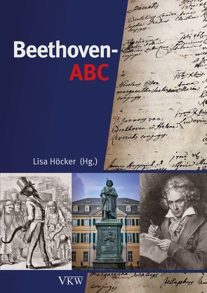 Beethoven-ABC von Germer,  Miriam, Höcker,  Lisa, Holztwarth,  Kimay Anna, Klandt,  Monika, Leis,  Mario, Nickel,  Jan-Oliver, Rüther,  Anna, Strube,  Justine