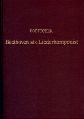 Beethoven als Liederkomponist von Boettcher,  Hans