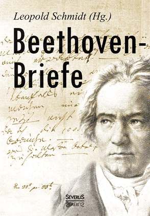 Beethoven-Briefe von Schmidt,  Leopold