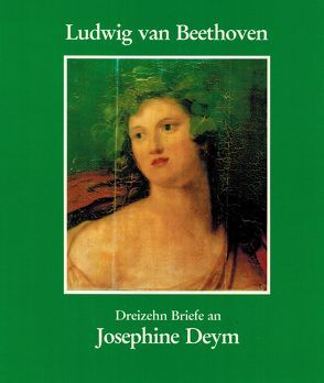 Beethoven. Dreizehn unbekannte Briefe an Josephine Gräfin Deym geb. von Brunsvik von Schmidt-Görg,  Joseph