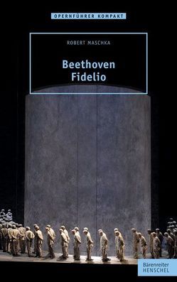 Beethoven – Fidelio von Maschka,  Robert