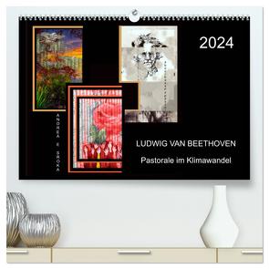 Beethoven – Pastorale im Aufbruch (hochwertiger Premium Wandkalender 2024 DIN A2 quer), Kunstdruck in Hochglanz von E. Sroka,  Andrea