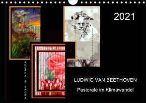 Beethoven – Pastorale im Aufbruch (Wandkalender 2021 DIN A4 quer) von E. Sroka,  Andrea