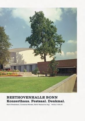 Beethovenhalle Bonn von Bredenbeck,  Martin, Euskirchen,  Marion, Fremerey,  Frank, Ikelle-Matiba,  Jean-Luc, Kier,  Hiltrud, Mainzer,  Udo, Moneke,  Constanze, Neubacher,  Martin, Pehnt,  Wolfgang, Rossmann,  Andreas, Rüter,  Andreas, Schafgans,  Hans, Schätzke,  Andreas